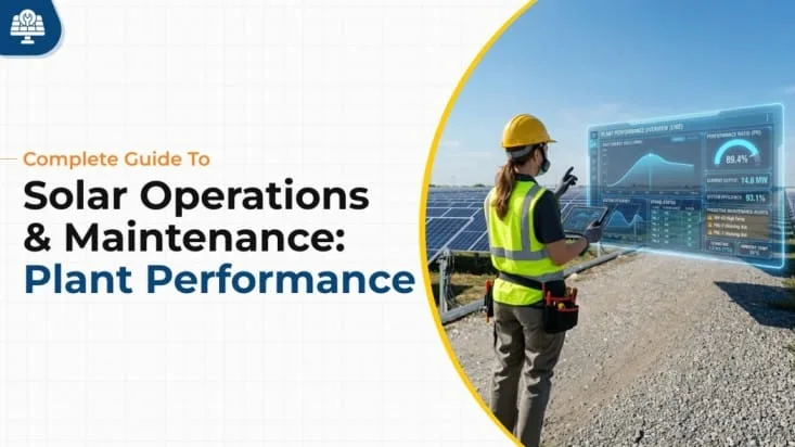 Complete Guide to Solar Operations & Maintenance: Plant Performance