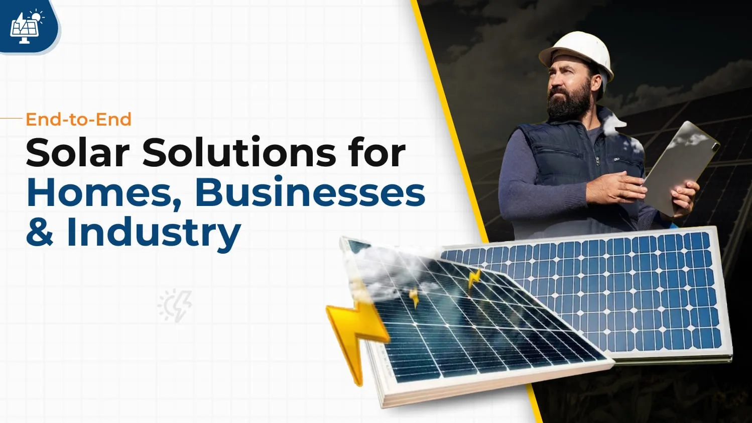 End-to-End Solar Solutions for Homes, Businesses & Industry