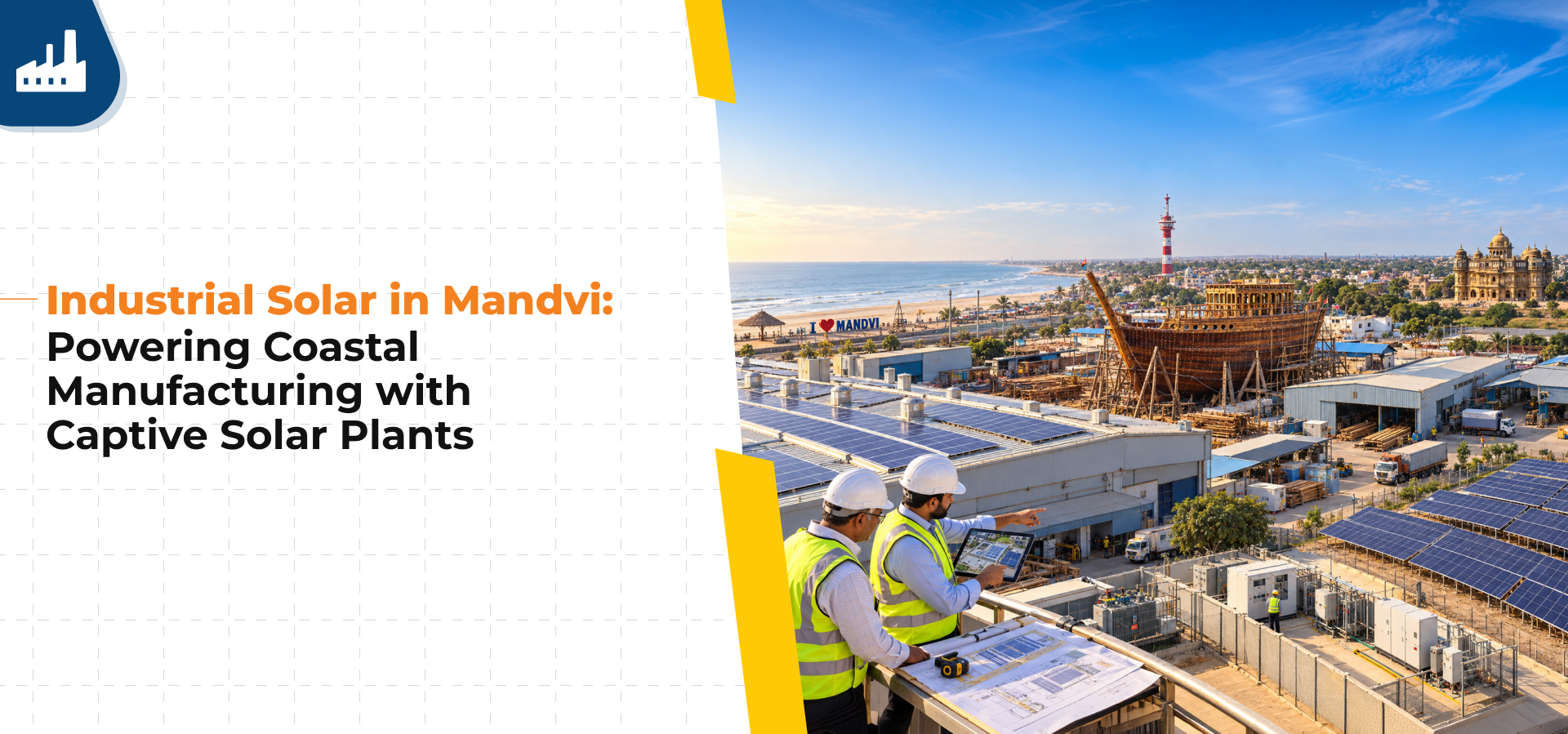Industrial Solar in Mandvi: Powering Coastal Manufacturing with Captive Solar Plants